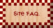 Frequently Asked Questions, about the site and the Patterns!